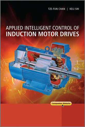 Chan Tze Fun. Applied Intelligent Control of Induction Motor Drives
