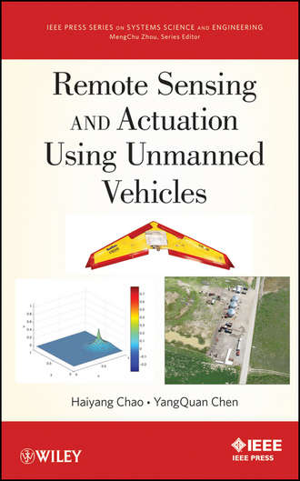 Chen YangQuan. Remote Sensing and Actuation Using Unmanned Vehicles