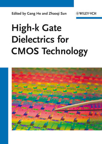 He Gang. High-k Gate Dielectrics for CMOS Technology