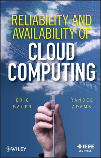 Adams Randee. Reliability and Availability of Cloud Computing