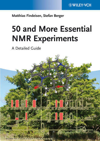 Findeisen Matthias. 50 and More Essential NMR Experiments. A Detailed Guide