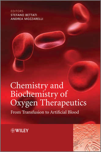 Mozzarelli Andrea. Chemistry and Biochemistry of Oxygen Therapeutics. From Transfusion to Artificial Blood