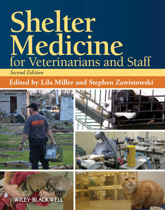 Zawistowski Stephen. Shelter Medicine for Veterinarians and Staff