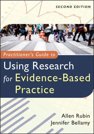 Bellamy Jennifer. Practitioner's Guide to Using Research for Evidence-Based Practice