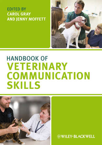 Handbook of Veterinary Communication Skills. Gray Carol