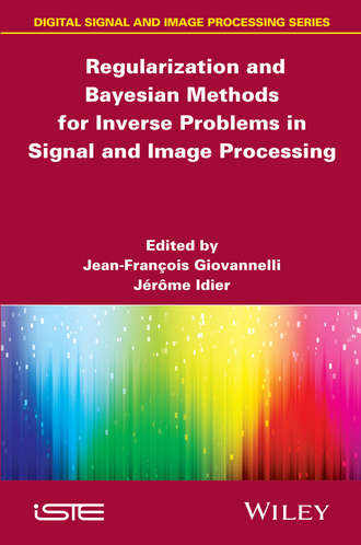 Idier J?r?me. Regularization and Bayesian Methods for Inverse Problems in Signal and Image Processing
