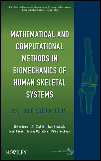 Stehlik Jiri. Mathematical and Computational Methods and Algorithms in Biomechanics. Human Skeletal Systems