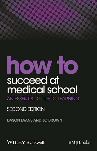 Evans Dason. How to Succeed at Medical School. An Essential Guide to Learning