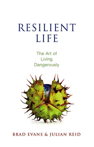 Reid Julian. Resilient Life. The Art of Living Dangerously