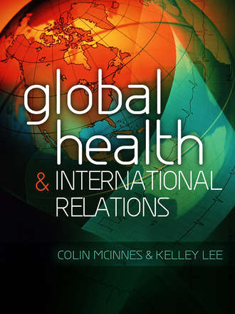 Lee  Kelley. Global Health and International Relations