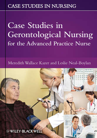 Neal-Boylan Leslie. Case Studies in Gerontological Nursing for the Advanced Practice Nurse