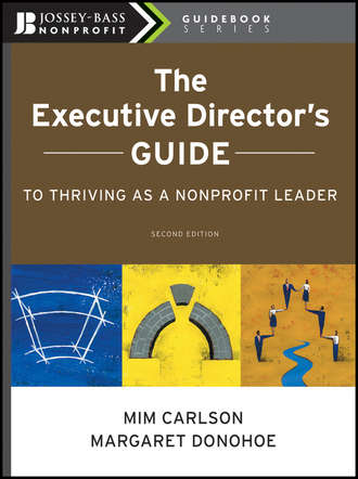 Carlson Mim. The Executive Director's Guide to Thriving as a Nonprofit Leader