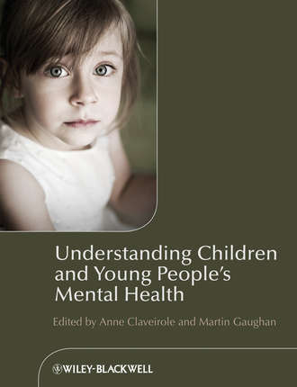 Claveirole Anne. Understanding Children and Young People's Mental Health
