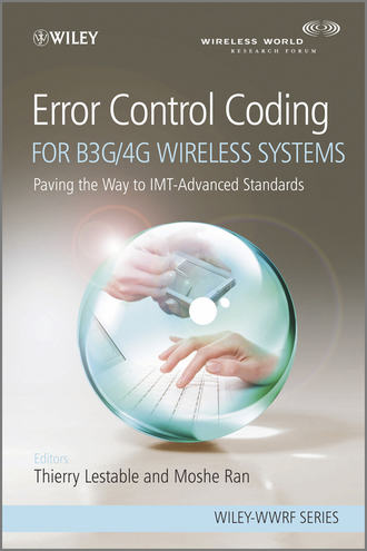 Ran Moshe. Error Control Coding for B3G/4G Wireless Systems. Paving the Way to IMT-Advanced Standards