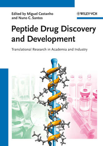 Peptide Drug Discovery and Development. Translational Research in Academia and Industry. Castanho Miguel