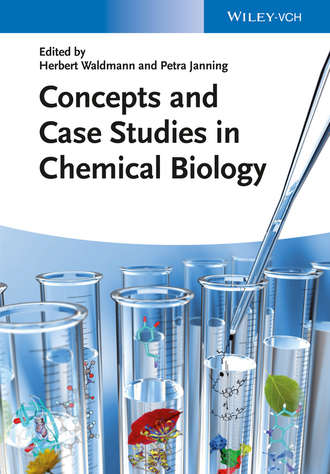 Janning Petra. Concepts and Case Studies in Chemical Biology
