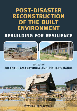 Haigh Richard. Post-Disaster Reconstruction of the Built Environment. Rebuilding for Resilience