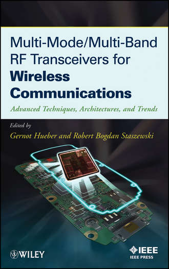 Hueber Gernot. Multi-Mode / Multi-Band RF Transceivers for Wireless Communications. Advanced Techniques, Architectures, and Trends