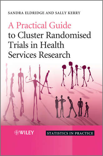 Kerry Sally. A Practical Guide to Cluster Randomised Trials in Health Services Research