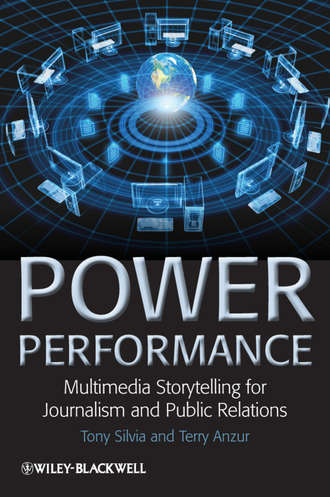 Silvia Tony. Power Performance. Multimedia Storytelling for Journalism and Public Relations