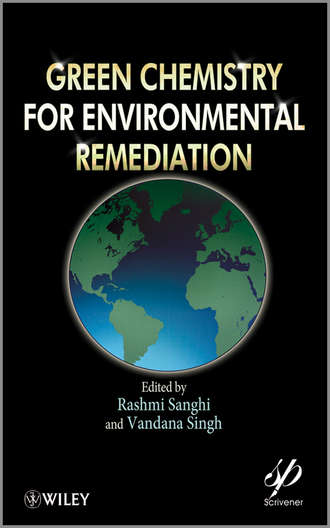 Singh Vandana. Green Chemistry for Environmental Remediation