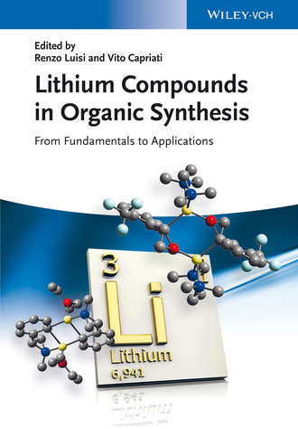 Capriati Vito. Lithium Compounds in Organic Synthesis. From Fundamentals to Applications