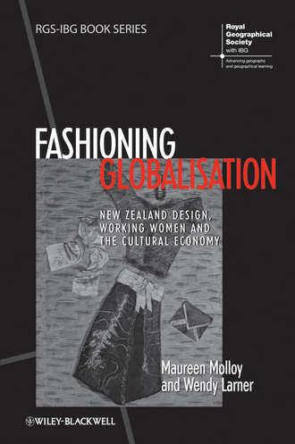 Larner Wendy. Fashioning Globalisation. New Zealand Design, Working Women and the Cultural Economy