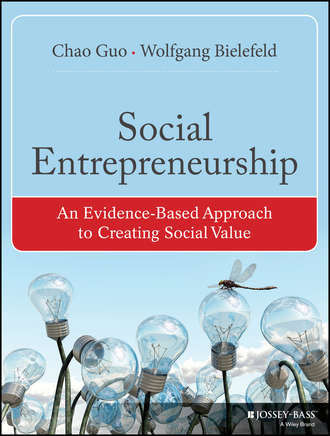 Guo Chao. Social Entrepreneurship. An Evidence-Based Approach to Creating Social Value