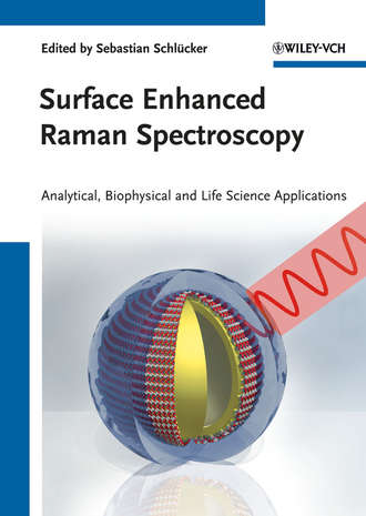 Kiefer Wolfgang. Surface Enhanced Raman Spectroscopy. Analytical, Biophysical and Life Science Applications