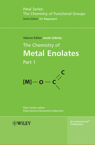 Rappoport Zvi. The Chemistry of Metal Enolates, 2 Volume Set
