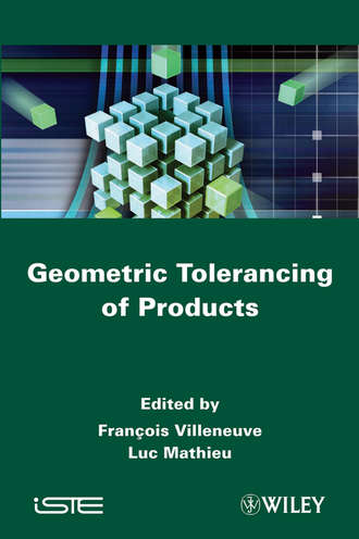 Villeneuve Fran?ois. Geometric Tolerancing of Products