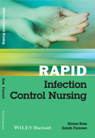 Furrows Sarah. Rapid Infection Control Nursing