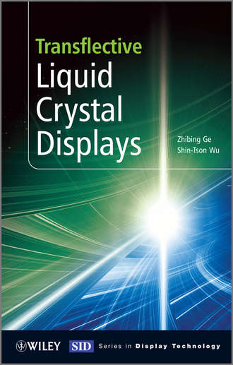 Ge Zhibing. Transflective Liquid Crystal Displays