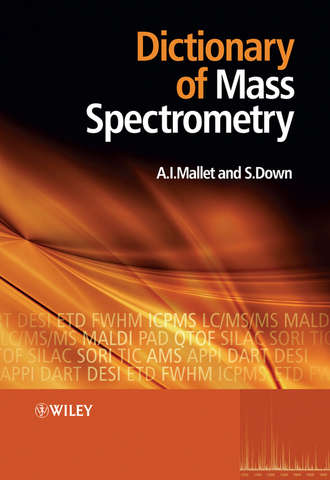 Mallet Anthony. Dictionary of Mass Spectrometry