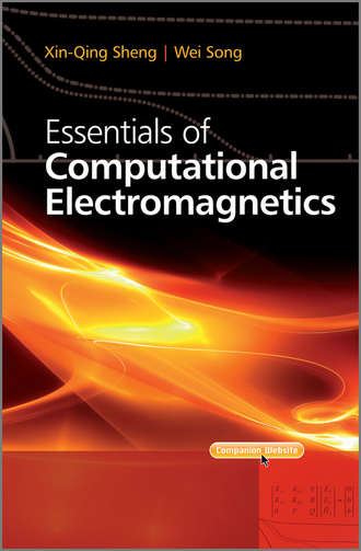 Song Wei. Essentials of Computational Electromagnetics