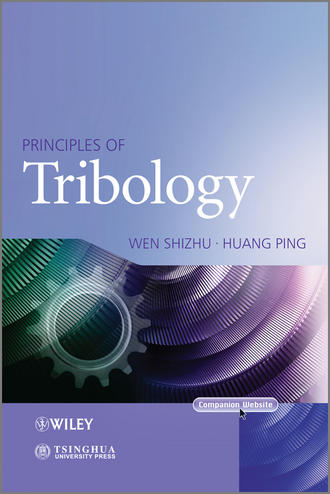 Wen Shizhu. Principles of Tribology