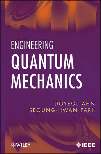 Ahn Doyeol. Engineering Quantum Mechanics