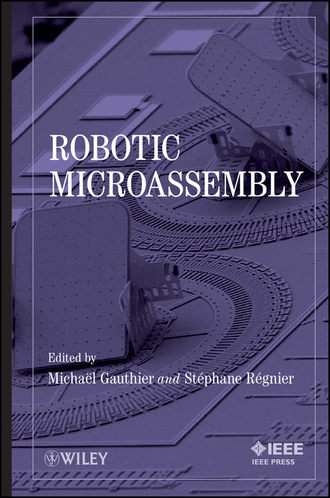 Gauthier Micha?l. Robotic Micro-Assembly