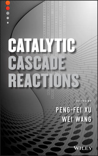 Wang  Wei. Catalytic Cascade Reactions