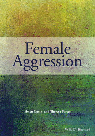 Gavin Helen. Female Aggression