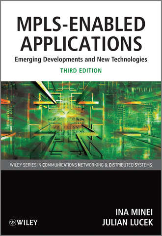 Lucek Julian. MPLS-Enabled Applications. Emerging Developments and New Technologies