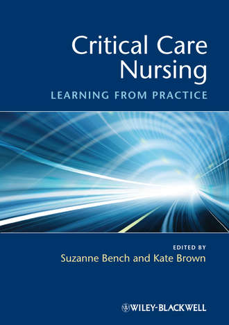 Brown Kate. Critical Care Nursing. Learning from Practice