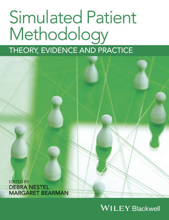 Bearman Margaret. Simulated Patient Methodology. Theory, Evidence and Practice