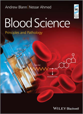 Blann Andrew. Blood Science. Principles and Pathology