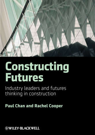Constructing Futures. Industry leaders and futures thinking in construction. Cooper Rachel