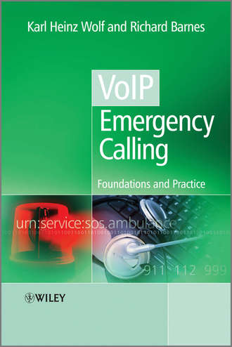 Wolf Karl Heinz. VoIP Emergency Calling. Foundations and Practice