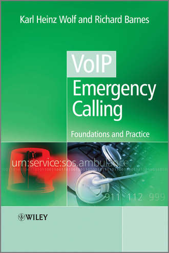 VoIP Emergency Calling. Foundations and Practice. Wolf Karl Heinz