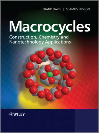 Higson S?amus. Macrocycles. Construction, Chemistry and Nanotechnology Applications