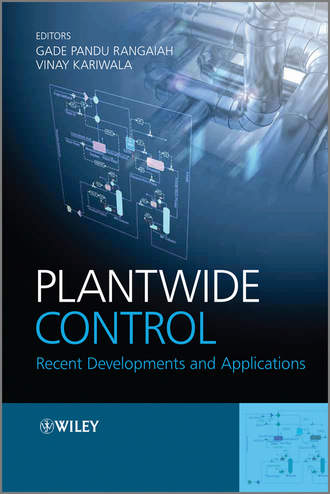 Plantwide Control. Recent Developments and Applications. Kariwala Vinay