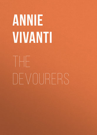 Annie Vivanti. The Devourers